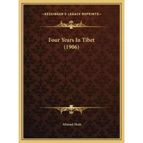 Four Years In Tibet (1906)