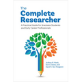 The Complete Researcher: A Practical Guide for Graduate Students and Early Career Professionals