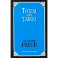 Totem and Taboo: Resemblances Between the Psychic Lives of Savages and Neurotics