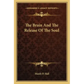 The Brain And The Release Of The Soul