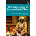 The Dramaturgy of Commedia Dell'arte