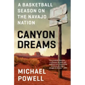 Canyon Dreams: A Basketball Season on the Navajo Nation