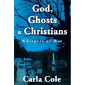 God, Ghosts & Christians: Whispers of War
