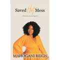 Saved Hot Mess: A Devotional for the Imperfect