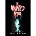 The Haunted Actor: An Exploration of Supernatural Belief Through Theatre