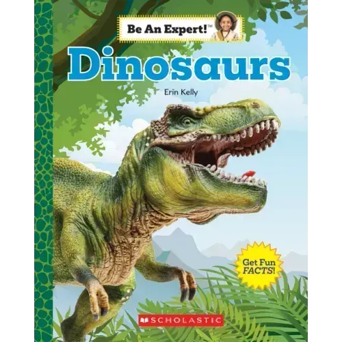Dinosaurs (Be an Expert!)