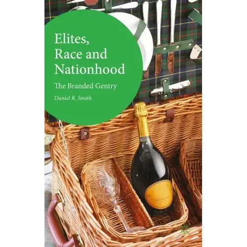 Elites, Race and Nationhood: The Branded Gentry