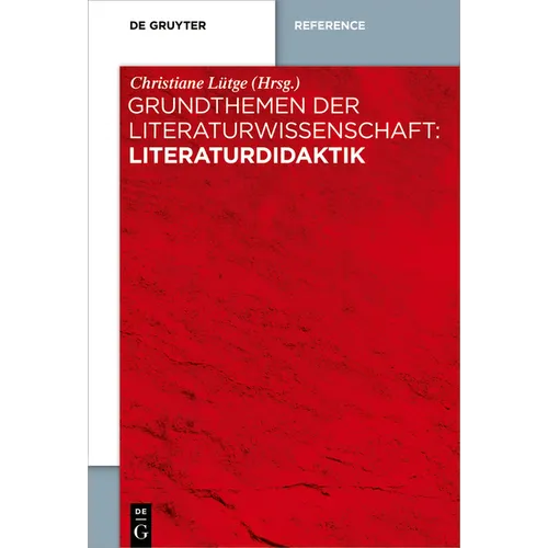 Grundthemen der Literaturwissenschaft: Literaturdidaktik