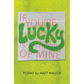If You're Lucky Is a Theory of Mine
