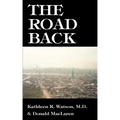 The Road Back: A Doctor's Recovery from a Traumatic Accident