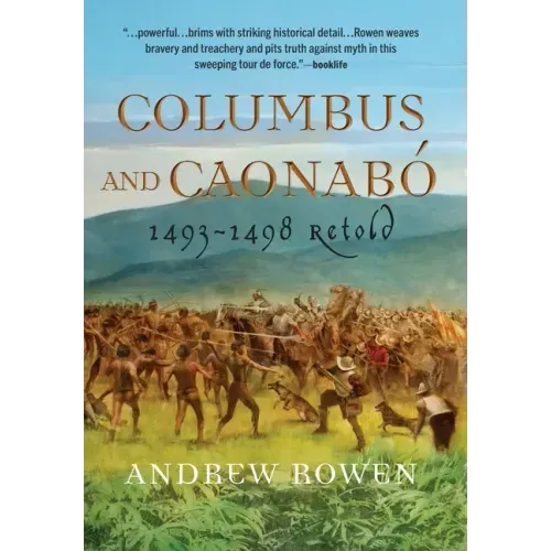 Columbus and Caonabó: 1493-1498 Retold