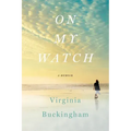 On My Watch: A Memoir