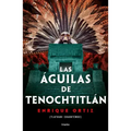 Las Águilas de Tenochtitlán / The Eagles of Tenochtitlan