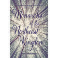 Monarchs of the Northeast Kingdom