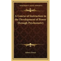 A Course of Instruction in the Development of Power Through Psychometry