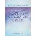 Expected Loss: Coping with Anticipatory Grief