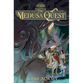 The Medusa Quest: The Legends of Olympus, Book 2