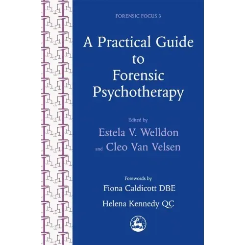 A Practical Guide to Forensic Psychotherapy: Activities and Interventions Using an Art Therapy Approach