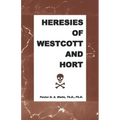 Heresies of Westcott and Hort