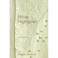 White Nightgown: Poems