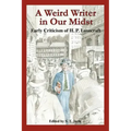 A Weird Writer in Our Midst: Early Criticism of H. P. Lovecraft