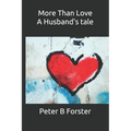 More Than Love, A Husband's tale