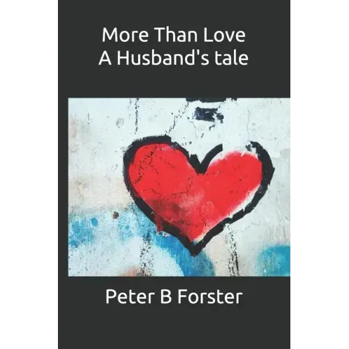 More Than Love, A Husband's tale