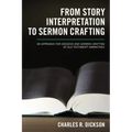 From Story Interpretation to Sermon Crafting