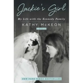 Jackie's Girl: My Life with the Kennedy Family