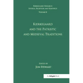 Volume 4: Kierkegaard and the Patristic and Medieval Traditions