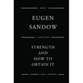 Strength And How To Obtain It