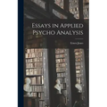 Essays in Applied Psycho Analysis