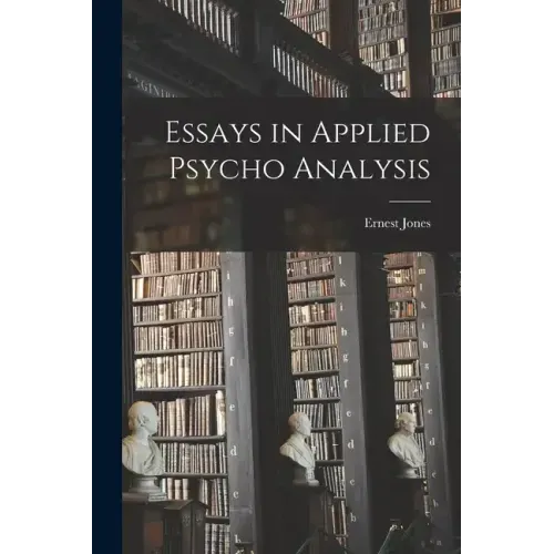 Essays in Applied Psycho Analysis