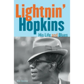 Lightnin' Hopkins: His Life and Blues