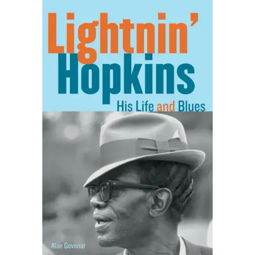 Lightnin' Hopkins: His Life and Blues
