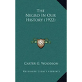 The Negro In Our History (1922)