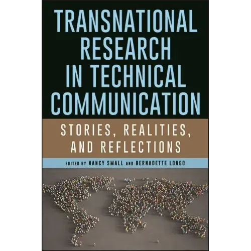 Transnational Research in Technical Communication: Stories, Realities, and Reflections