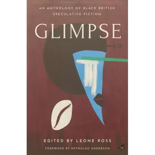 Glimpse: An Anthology of Black British Speculative Fiction