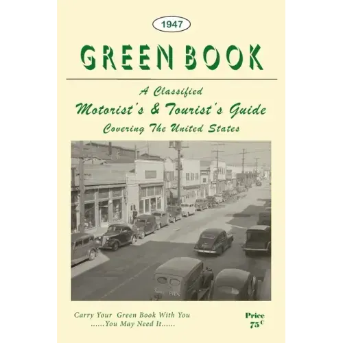 The Negro Motorist Green Book: 1947 Facsimile Edition