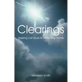 Clearings: Helping Lost Souls Find the Way Home