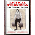 Tactical Strongman: The Complete Guide