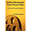 Audition Monologues: Power Pieces for Men