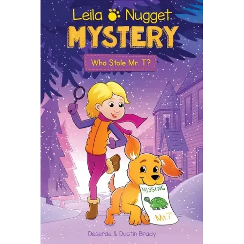 Leila & Nugget Mystery: Who Stole Mr. T? Volume 1