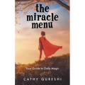 The Miracle Menu: Your Guide to Daily Magic