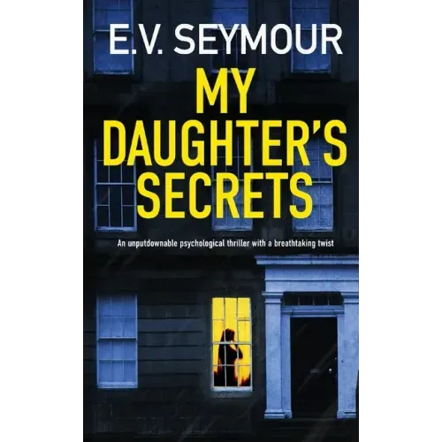 MY DAUGHTER'S SECRETS an unputdownable psychological thriller with a breathtaking twist