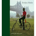 Evelyn Hofer: Eyes on the City