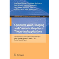 Computer Vision, Imaging and Computer Graphics - Theory and Applications: 12th International Joint Conference, Visigrapp 2017, Porto, Portugal, Februa