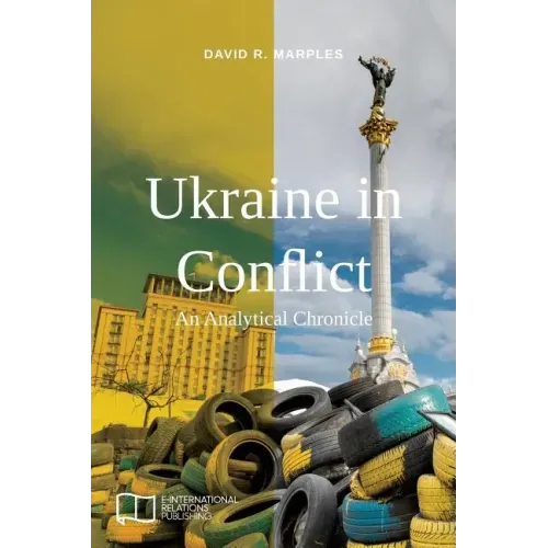 Ukraine in Conflict: An Analytical Chronicle