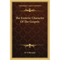 The Esoteric Character of the Gospels