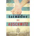 El Tatuador de Auschwitz (Novela) / The Tattooist of Auschwitz (Novel)